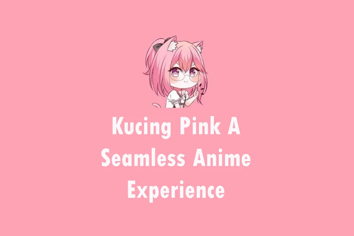 Kucing Pink A Seamless Anime Experience for All